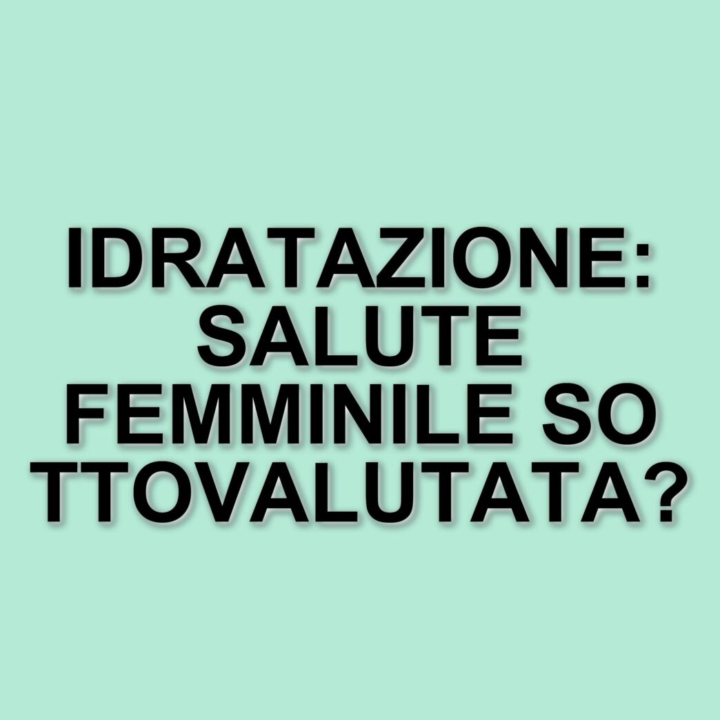 Giornata mondiale dell'acqua: L'importanza dell'idratazione per la salute delle donne