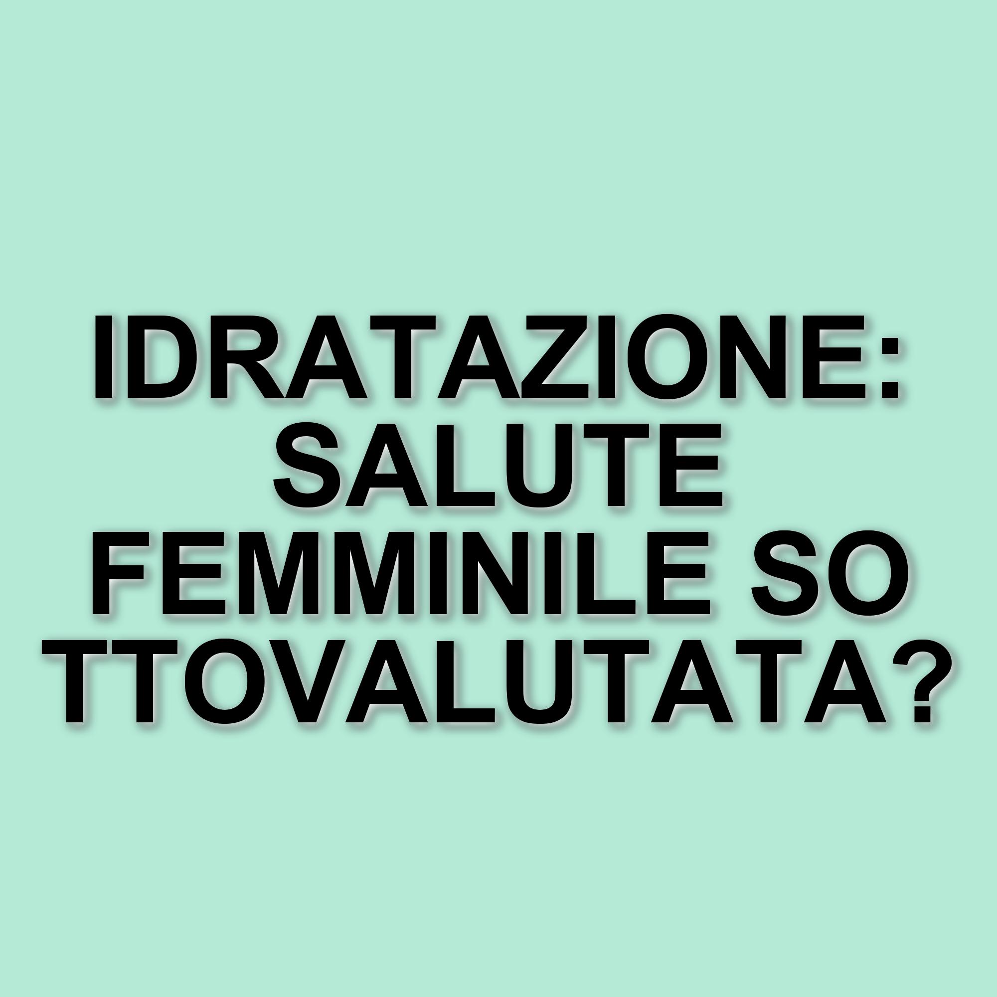 Giornata mondiale dell'acqua: L'importanza dell'idratazione per la salute delle donne