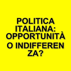 Gli Stati Uniti e il nuovo equilibrio della politica italiana: tra indifferenza e opportunità