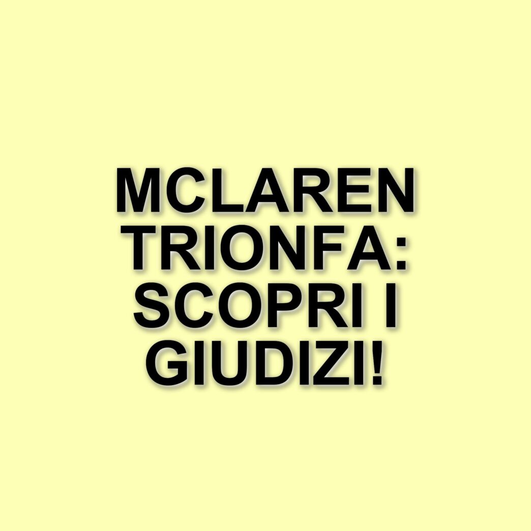 Gp d'Australia 2025: La McLaren trionfa e i giudizi dei piloti