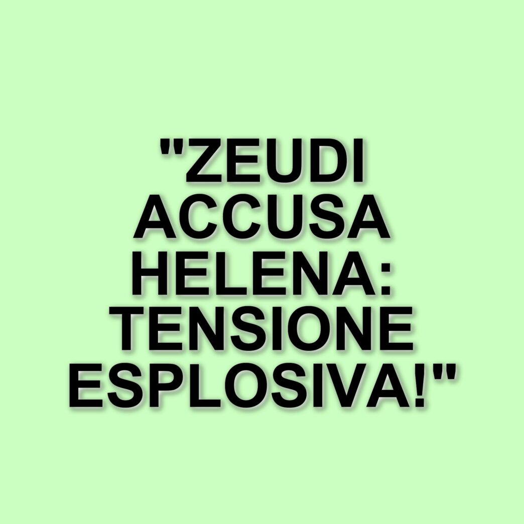 Grande Fratello: tensioni e lacrime nella casa, Zeudi accusa Helena di aggressione