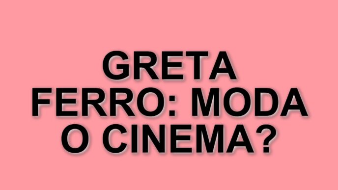 Greta Ferro: dalla moda al cinema, la giovane attrice che conquista il pubblico