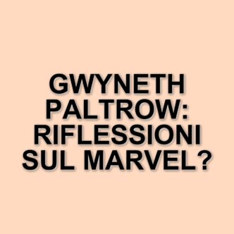 Gwyneth Paltrow riflette sulla sua lunga carriera nel Marvel Cinematic Universe