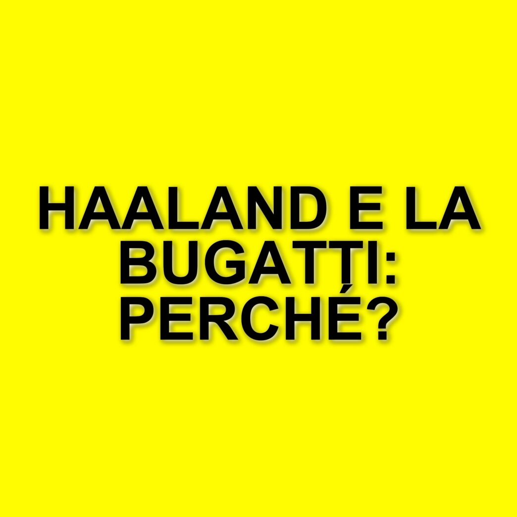Haaland acquista una Bugatti Tourbillon: un investimento da milioni e tasse elevate