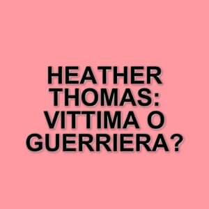 Heather Thomas: la stella degli anni '80 e la sua lotta contro lo stalking
