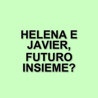 Riappacificazione tra Helena e Javier al Grande Fratello: l'amore supera le incomprensioni