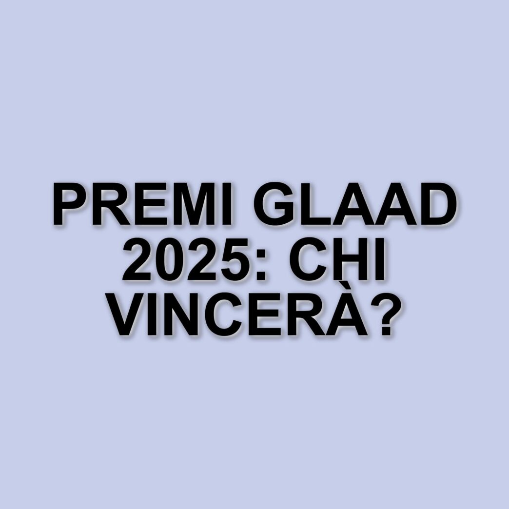 I GLAAD Media Awards 2025: Ecco i Vincitori della 36esima Edizione