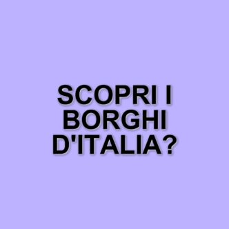 I borghi autentici d'Italia: un viaggio tra storia e tradizioni nelle Giornate Nazionali 2025