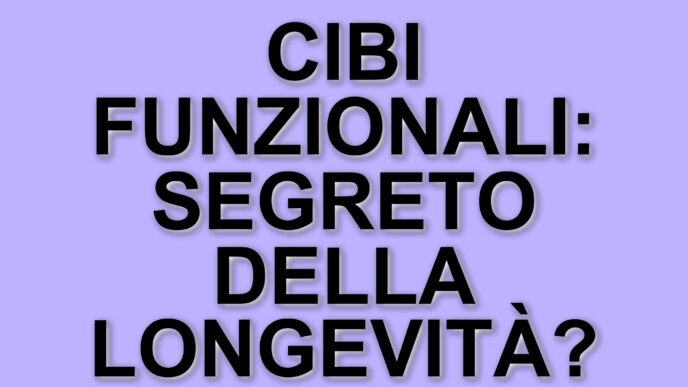 I cibi funzionali: alleati per la salute e la longevità