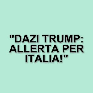I dazi di Trump e il loro impatto sull'economia italiana: l'allerta dell'Ocse