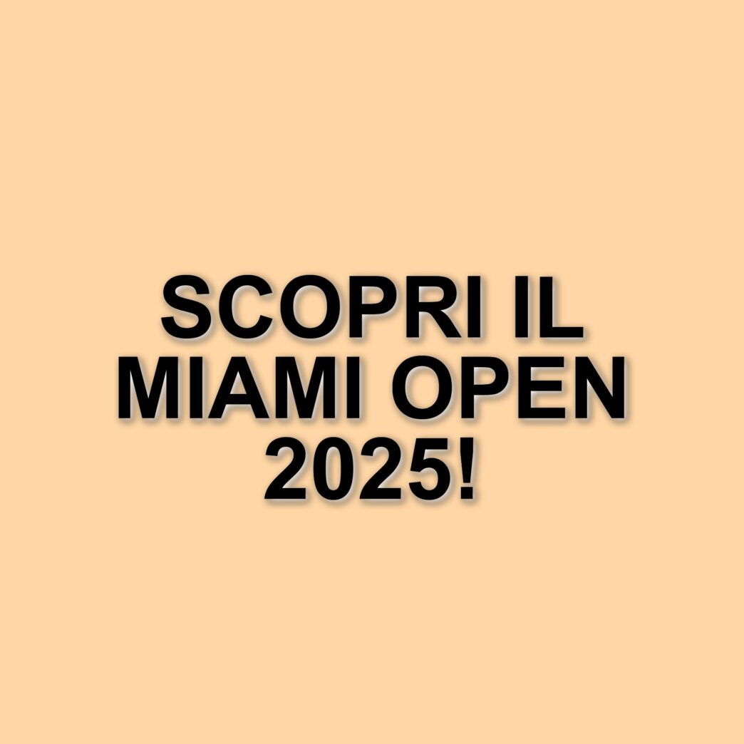 I migliori tennisti del mondo si preparano per il Miami Open 2025: tutto quello che c'è da sapere