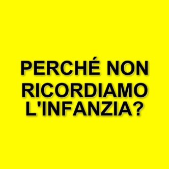 I misteri dei ricordi d'infanzia: perché non riusciamo a ricordare i nostri primi anni di vita
