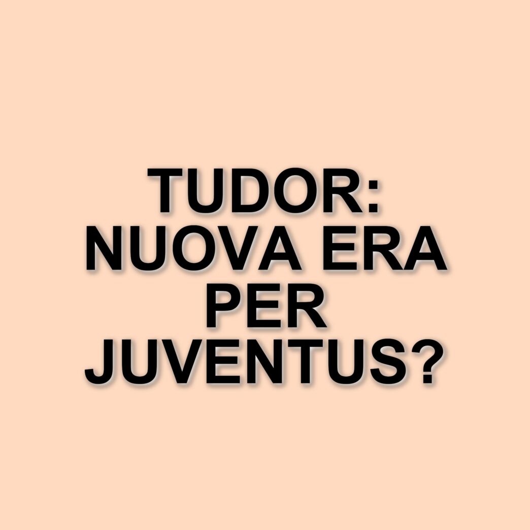 Igor Tudor alla guida della Juventus: un cambio di rotta dopo l'esonero di Thiago Motta