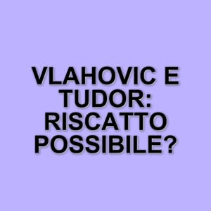 Igor Tudor alla guida della Juventus: la sfida contro il Genoa e il rilancio di Vlahovic