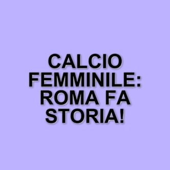 Sette calciatrici giallorosse nella top 11: un riconoscimento per il calcio femminile italiano