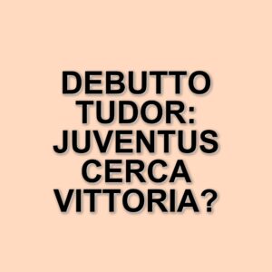 La Juventus affronta il Genoa: la prima di Igor Tudor sulla panchina bianconera