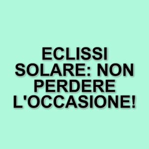 Eclissi solare parziale del 29 marzo: visibilità e sicurezza per gli osservatori in Italia