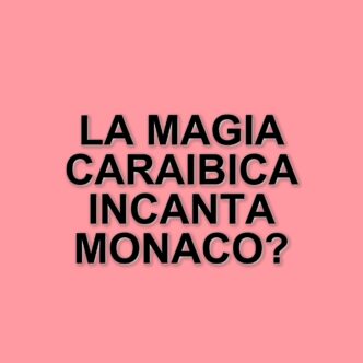 Il ballo della rosa 2025: un'edizione caraibica indimenticabile a Monaco