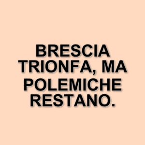 Brescia trionfa a Spezia: una vittoria fondamentale per la corsa alla salvezza