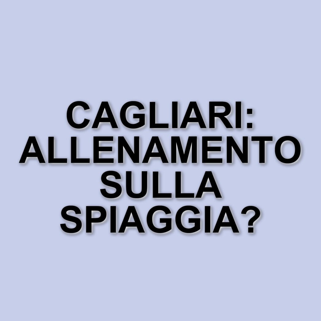 Il Cagliari si allena sulla spiaggia del Poetto: un'originale seduta di lavoro
