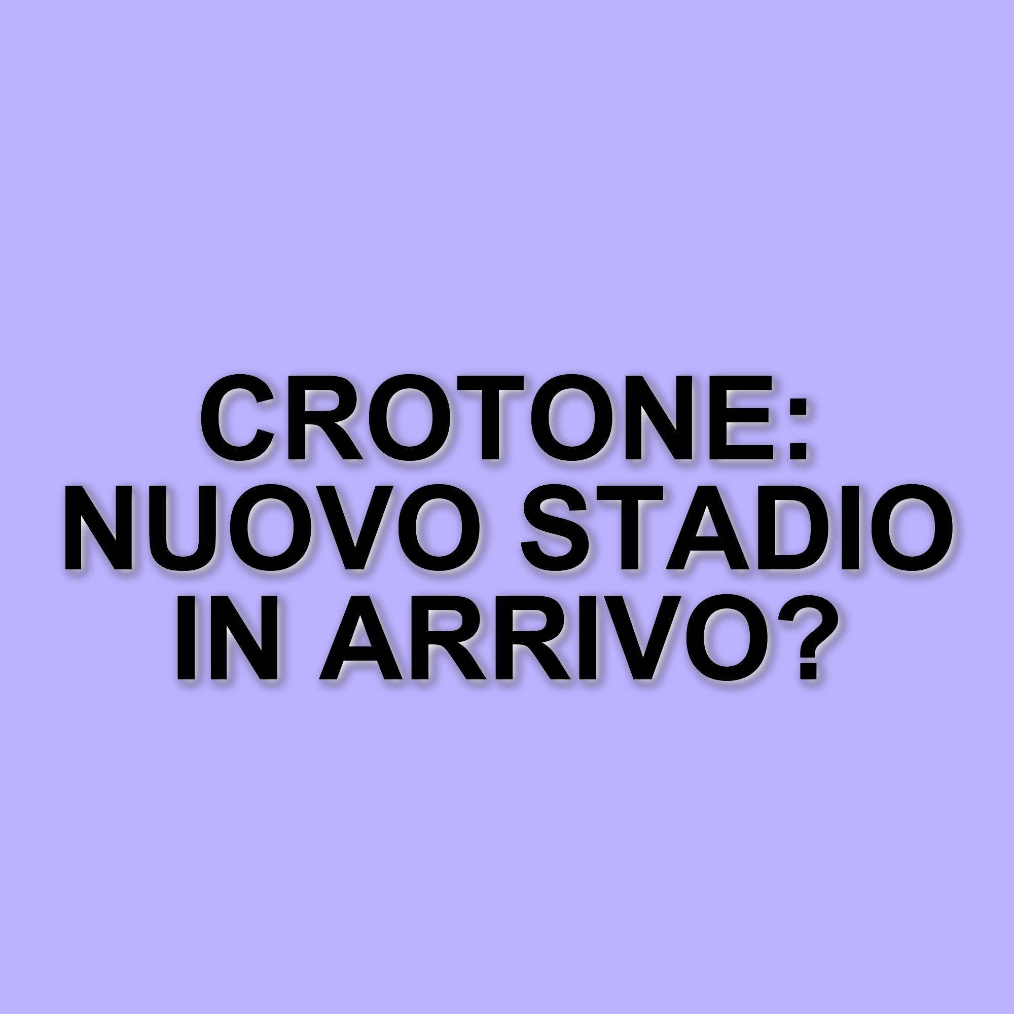 Crotone: il futuro dello stadio e le prossime sfide della squadra rossoblù