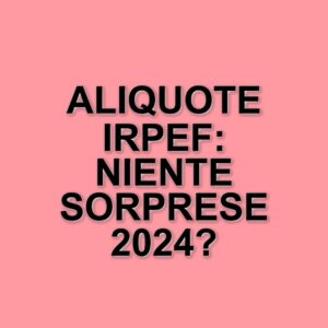 Il governo interviene sugli acconti Irpef per il 2025: novità e reazioni