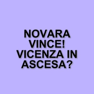 Novara trionfa contro il Padova, il Vicenza si avvicina alla vetta della classifica