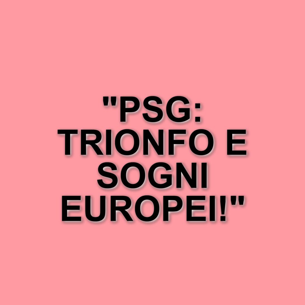 Il Paris Saint-Germain trionfa nel Classique e si prepara per i quarti di finale di Champions League