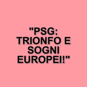Il Paris Saint-Germain trionfa nel Classique e si prepara per i quarti di finale di Champions League