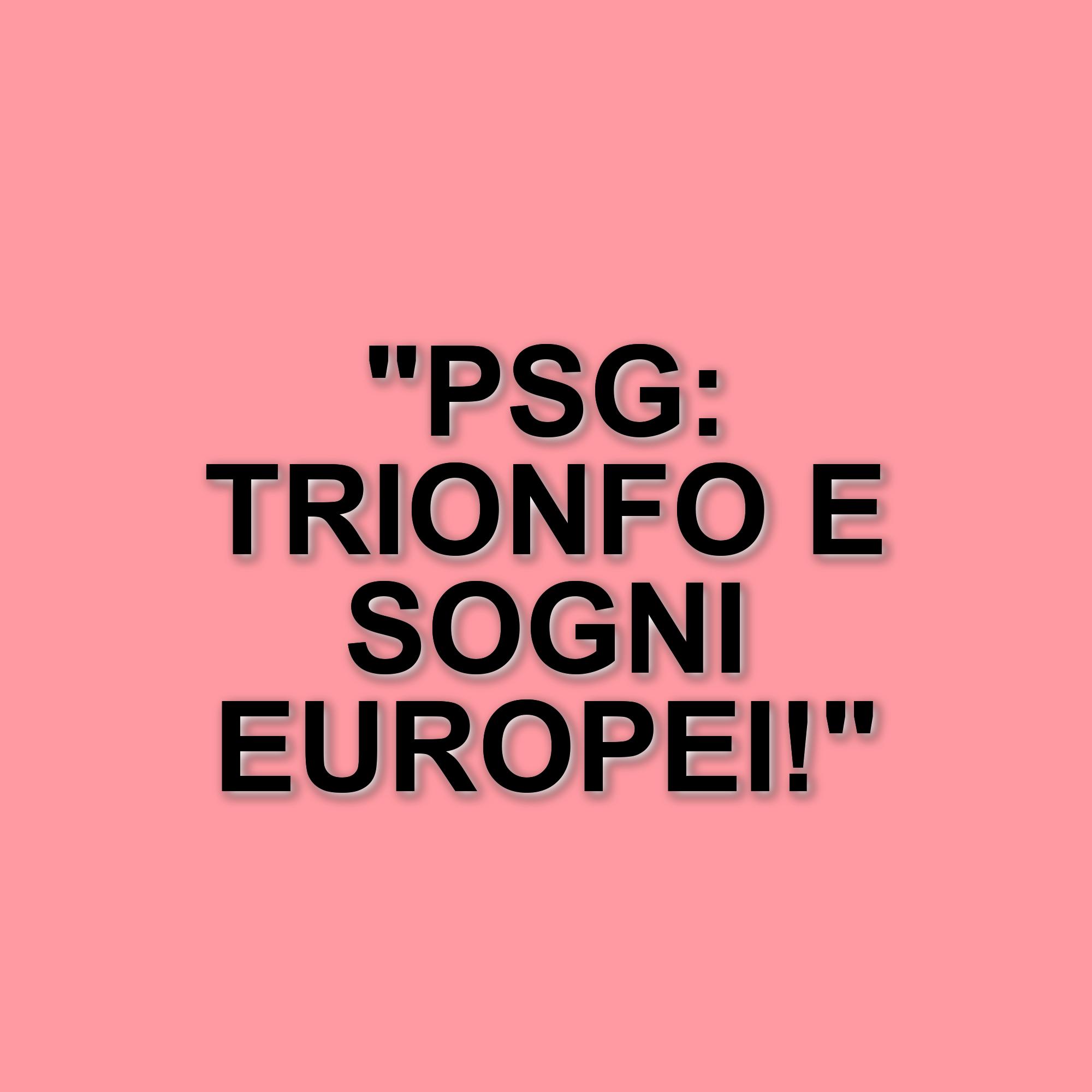 Il Paris Saint-Germain trionfa nel Classique e si prepara per i quarti di finale di Champions League