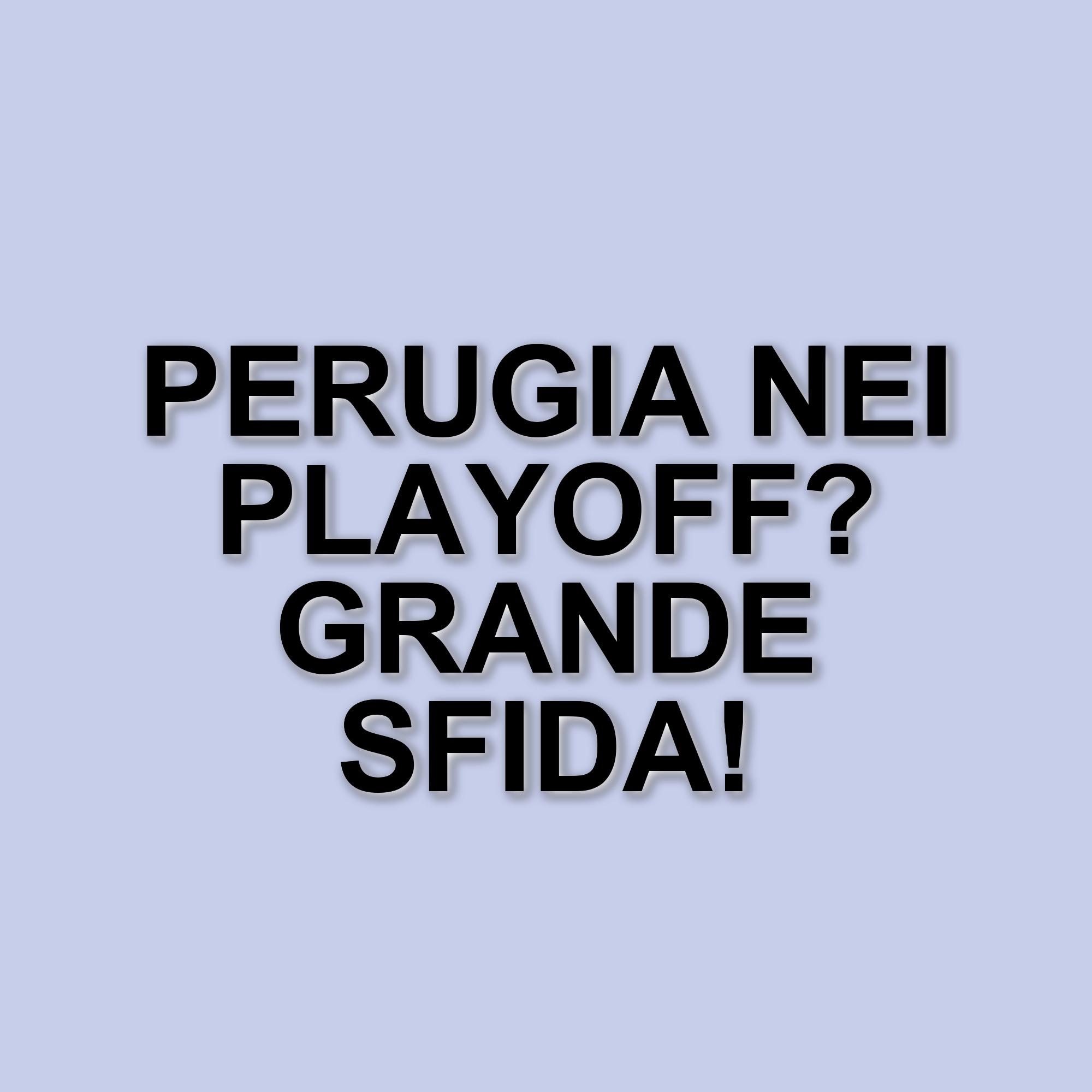 Serie C: Il Perugia Punta ai Playoff Nella 34^ Giornata