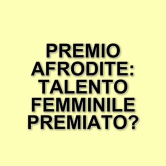 Donne protagoniste nel cinema: il Premio Afrodite celebra il talento femminile a Roma