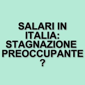 Stipendi in Italia: un'analisi della stagnazione salariale secondo l'Organizzazione Internazionale del Lavoro