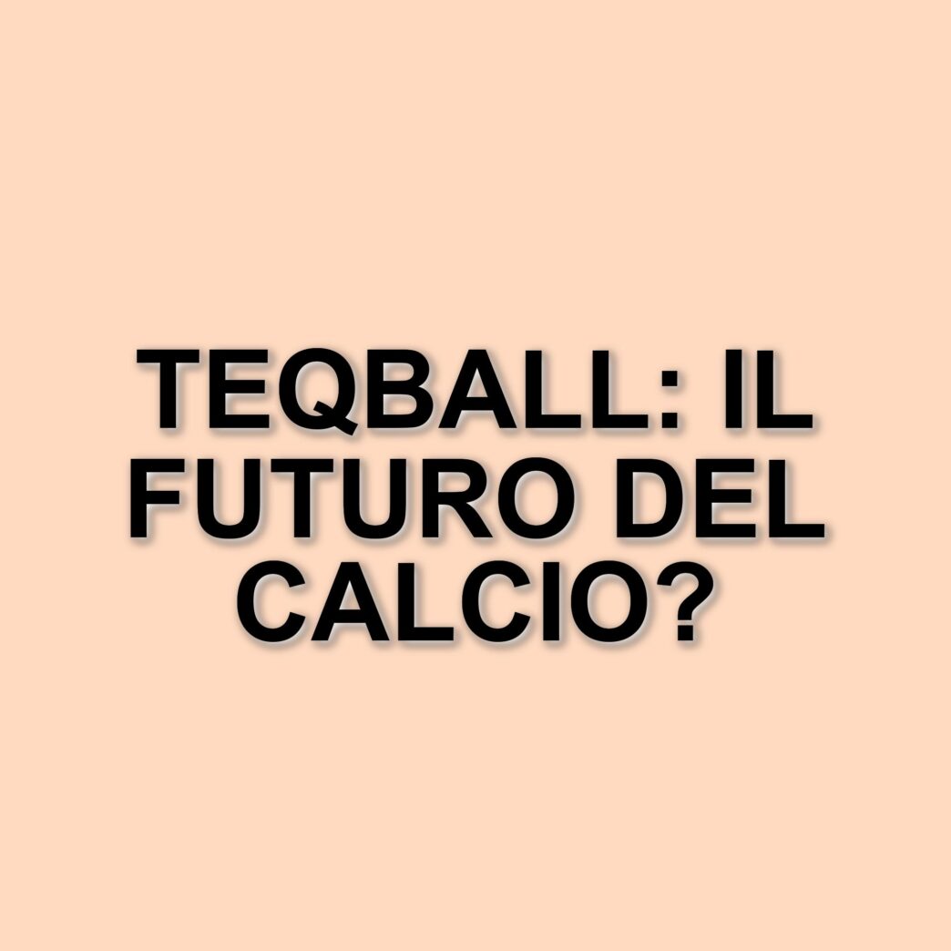 Il teqball: lo sport curvo che sta conquistando il mondo