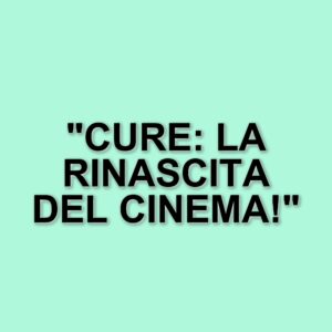Il capolavoro di Kiyoshi Kurosawa: Cure torna al cinema in versione restaurata