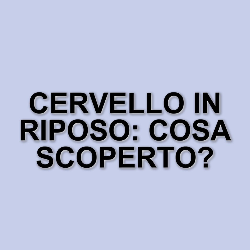Il cervello umano: un archivista instancabile anche a riposo, nuove scoperte dalla ricerca