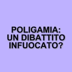 Poligamia e libertà: il dibattito acceso tra islam e cultura occidentale