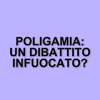 Poligamia e libertà: il dibattito acceso tra islam e cultura occidentale