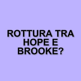 Scontro tra Hope e Brooke: tensioni e rivelazioni in Beautiful