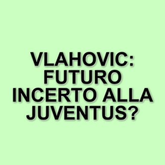 Il futuro di Dusan Vlahovic alla Juventus: le parole di Gianni Balzarini