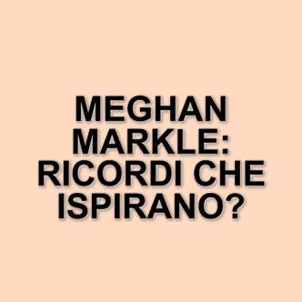 Il liceo di Meghan Markle celebra i successi della sua ex alunna con un ricordo speciale