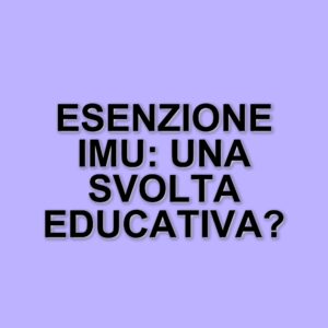 Il governo Meloni annuncia l'esenzione dell'Imu per le scuole paritarie: un passo verso il pluralismo educativo