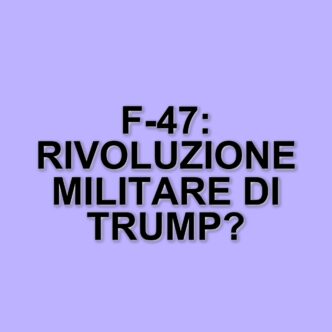 Il nuovo caccia F-47: il progetto militare che segna l'era di Donald Trump