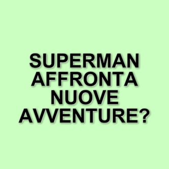 Nuove rivelazioni su Superman: il film di James Gunn tra episodi e controversie