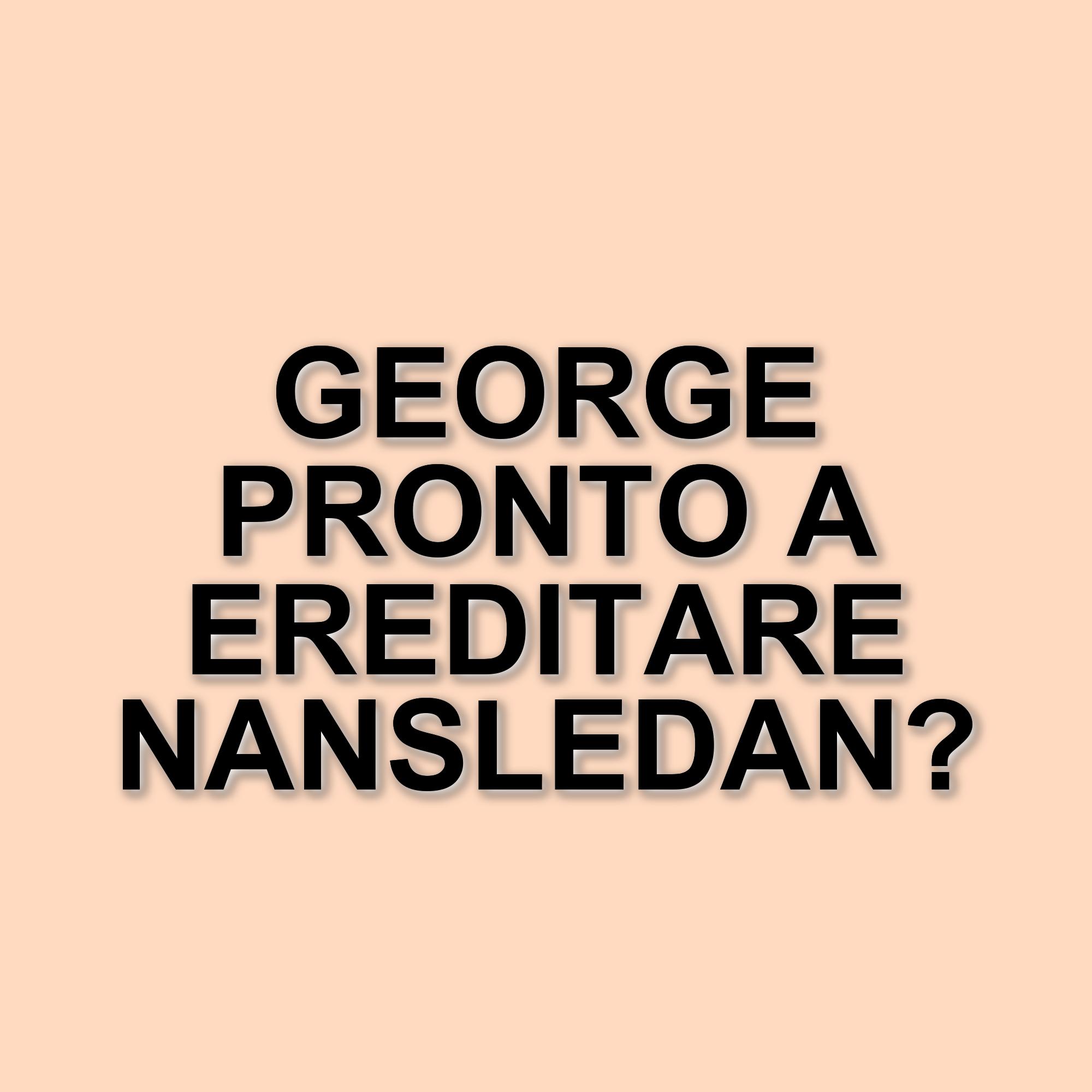 L'eredità movimentata di George: tra surf, nightlife e tradizione reale