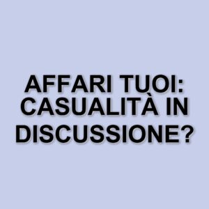 Affari Tuoi sotto accusa: Striscia la Notizia mette in discussione la casualità del gioco