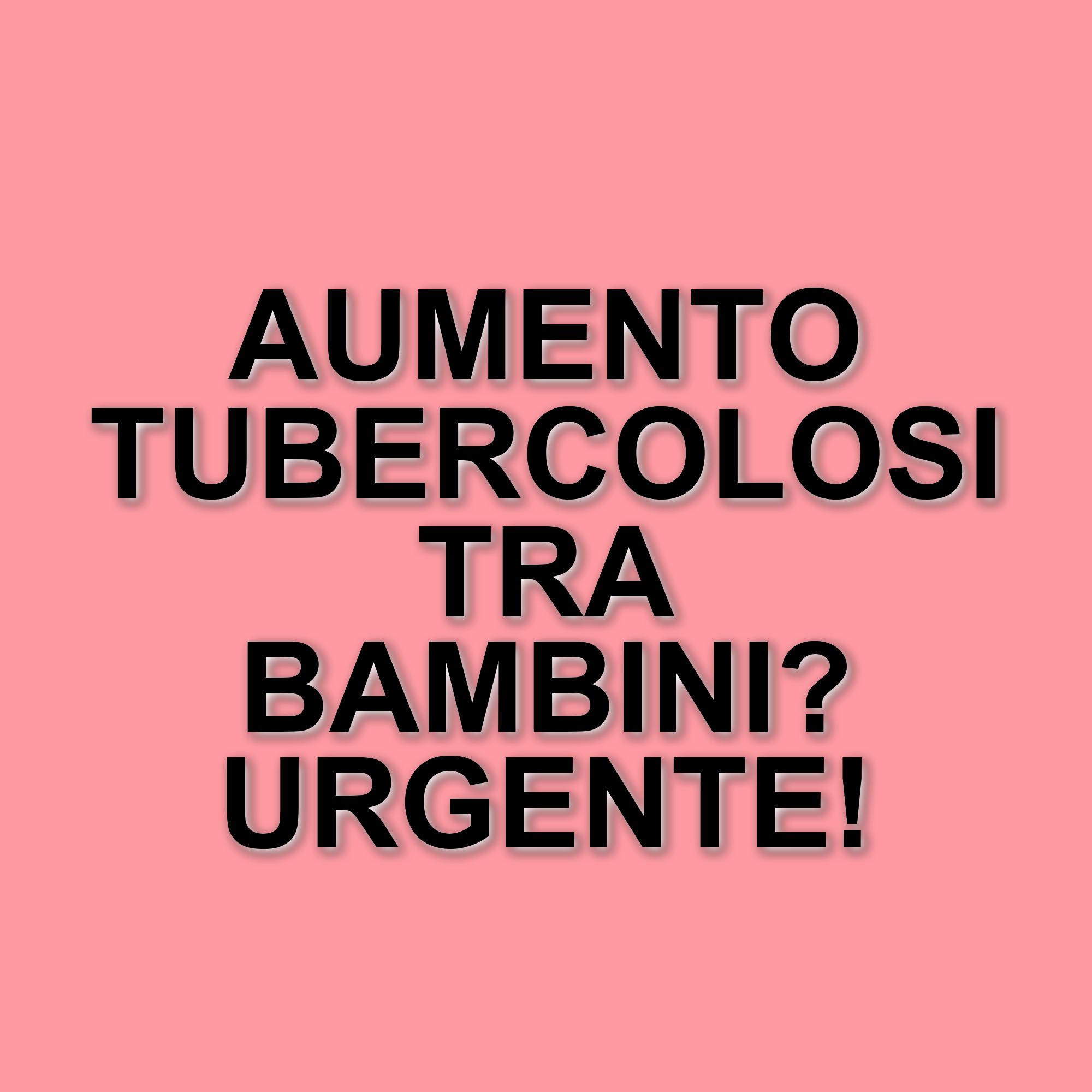 La tubercolosi in Europa: il rapporto 2025 mette in guardia su un aumento preoccupante tra i bambini