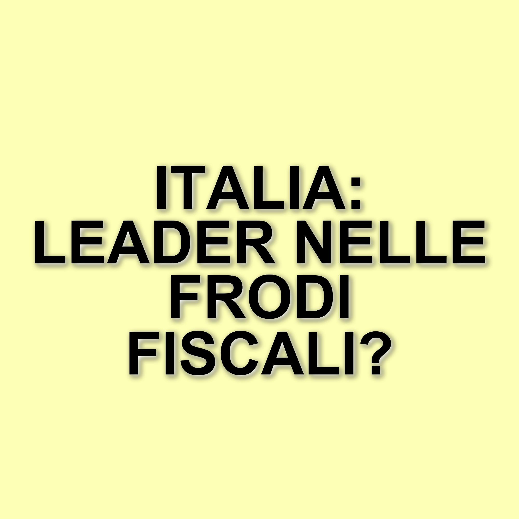Report annuale dell'EPPO: l'Italia guida la classifica delle frodi fiscali in Europa nel 2024
