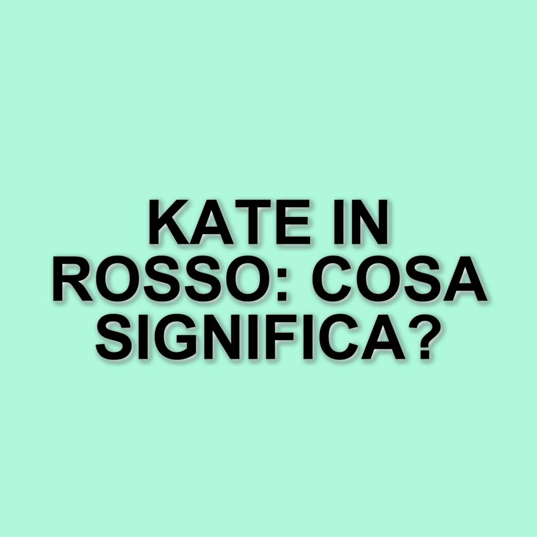 Il ritorno di Kate Middleton: il significato del suo stile in rosso dopo la malattia