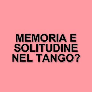 Un viaggio tra i ricordi: "Il tango delle capinere" in scena